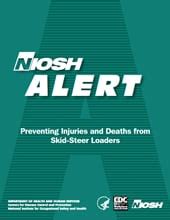 niosh alert preventing injuries and deaths from skid steer loaders|skid steer loader warning.